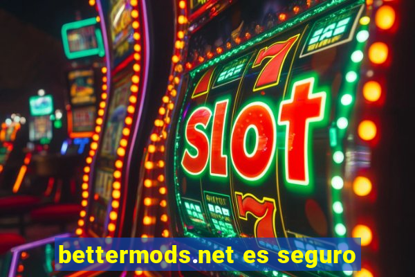 bettermods.net es seguro